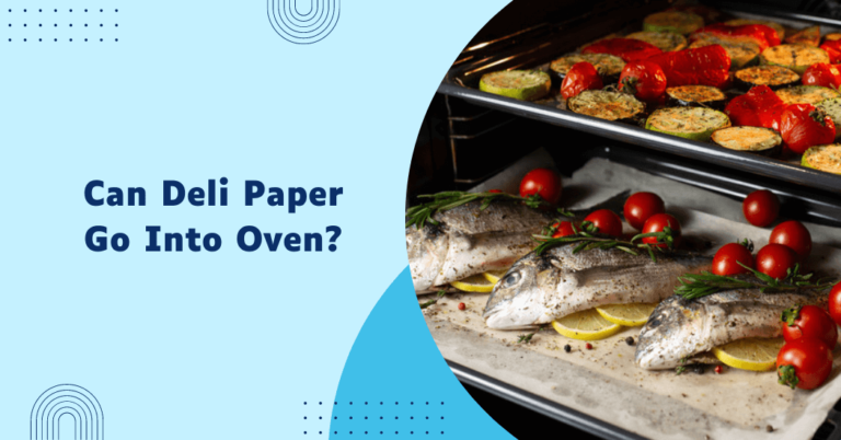 Can deli paper go in the oven?